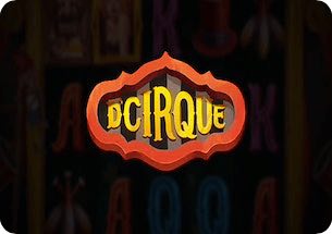 D'Cirque Slot